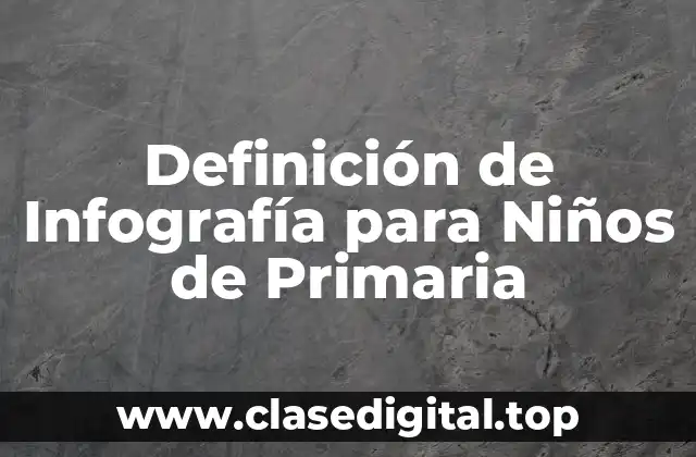 Definición de Infografía para Niños de Primaria