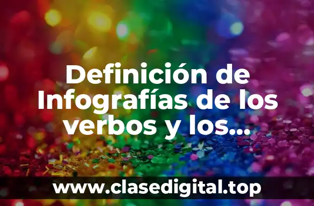Definición de Infografías de los verbos y los sustantivos