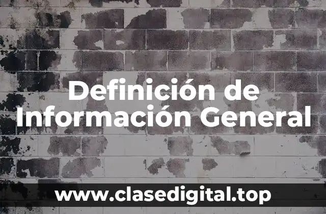 Definición de Información General
