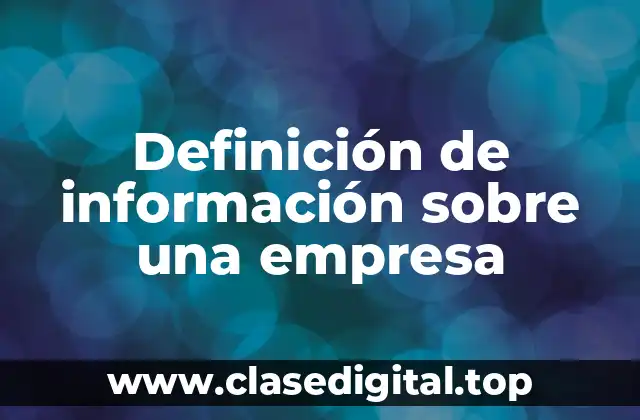 Ejemplos de información sobre una empresa