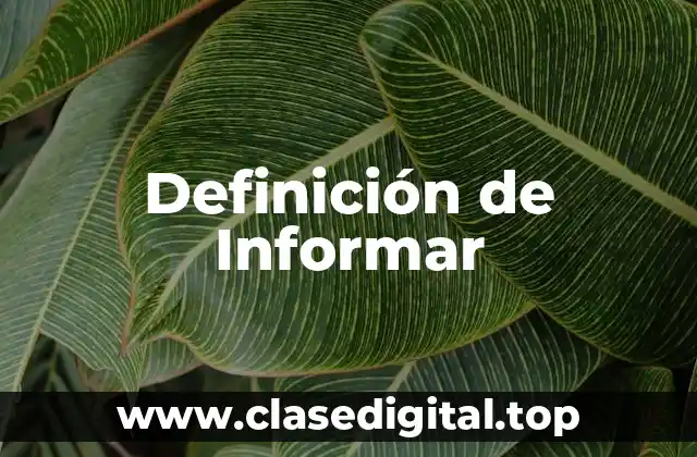 Definición de Informar
