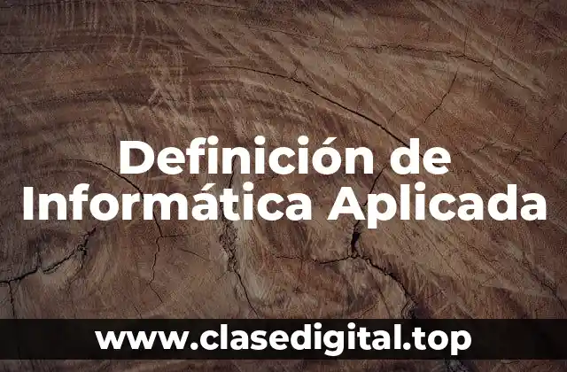 Definición de Informática Aplicada