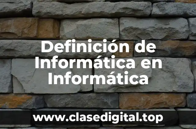 Definición de Informática en Informática