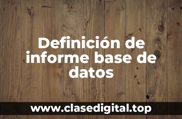 Definición de informe base de datos