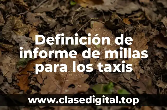Definición de informe de millas para los taxis