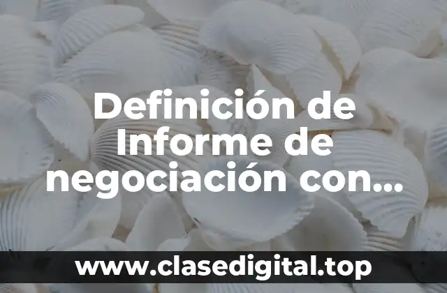 Definición de Informe de negociación con proveedores