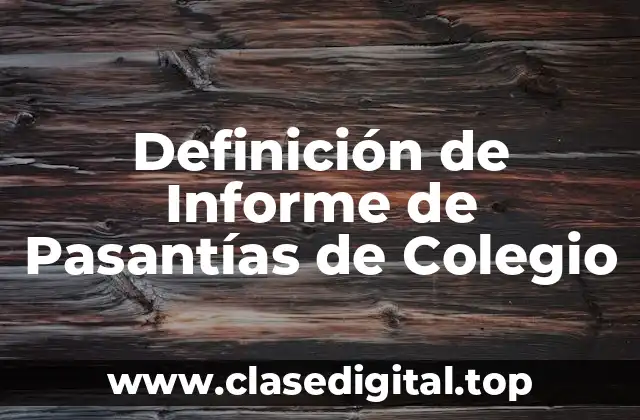 Ejemplos de Informe de Pasantías de Colegio