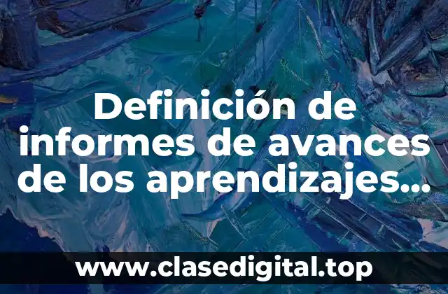 Definición de informes de avances de los aprendizajes de preescolar