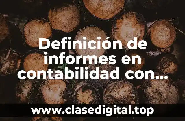 Definición de informes en contabilidad con cuenta de bancos