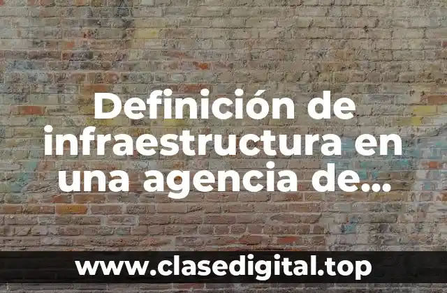 Definición de infraestructura en una agencia de viajes