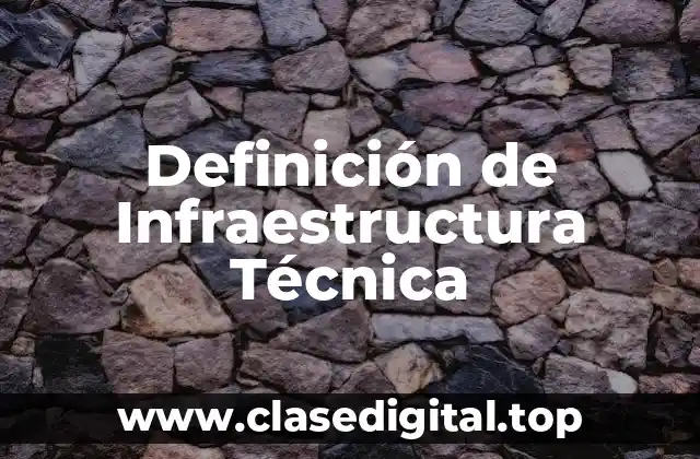 Definición de Infraestructura Técnica