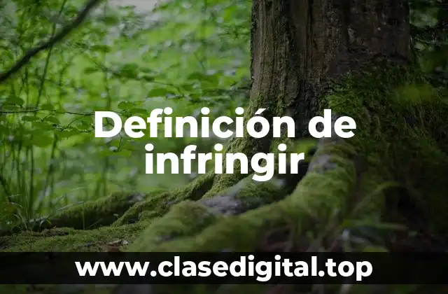 Definición de infringir