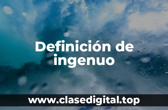 Definición de ingenuo