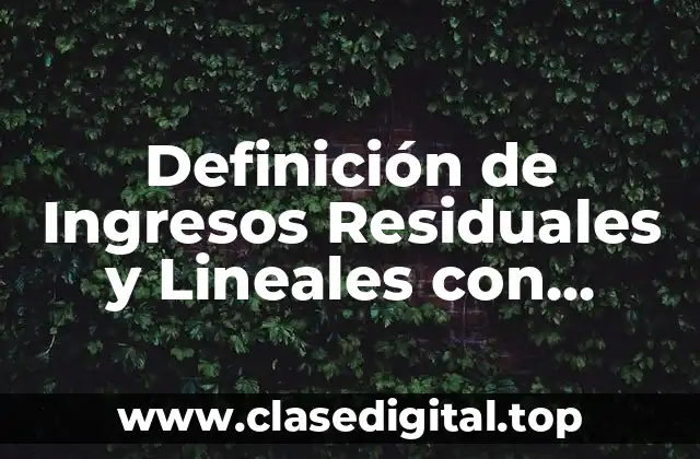 Definición de Ingresos Residuales y Lineales con Figuras Públicas