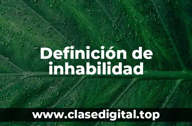 Definición de inhabilidad