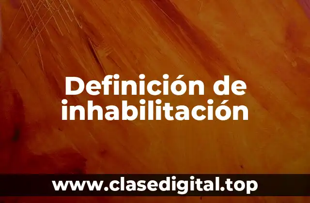 Definición de inhabilitación
