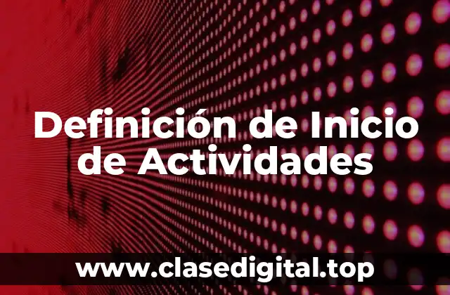 Definición de Inicio de Actividades