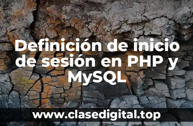 Definición de inicio de sesión en PHP y MySQL