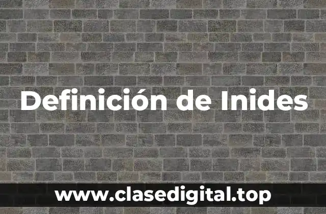 Definición de Inides