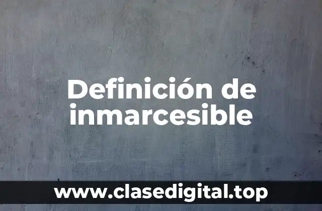 Definición de inmarcesible