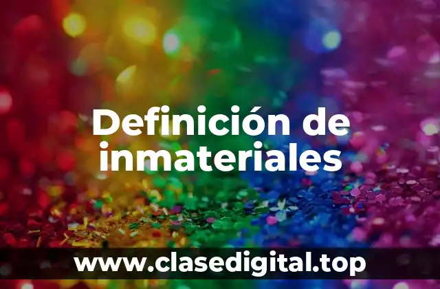 Ejemplos de inmateriales