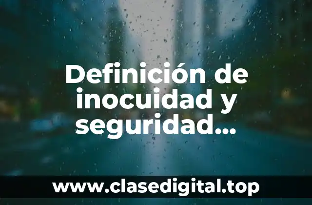 Ejemplos de inocuidad y seguridad alimentaria