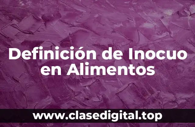 Definición de Inocuo en Alimentos