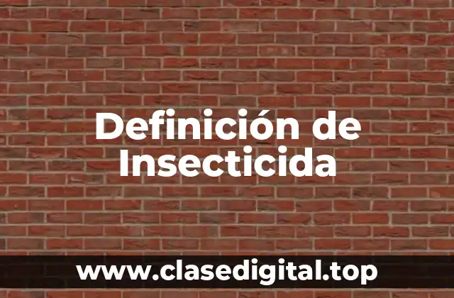Definición de Insecticida