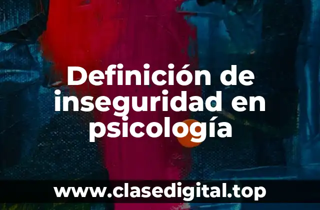Definición de inseguridad en psicología