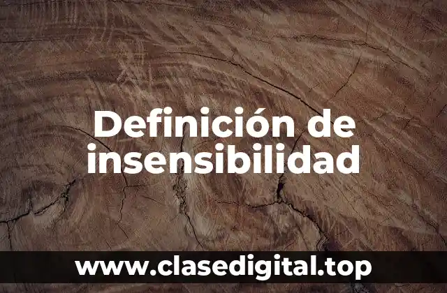 Definición de insensibilidad