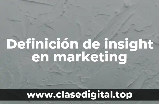 Definición de insight en marketing