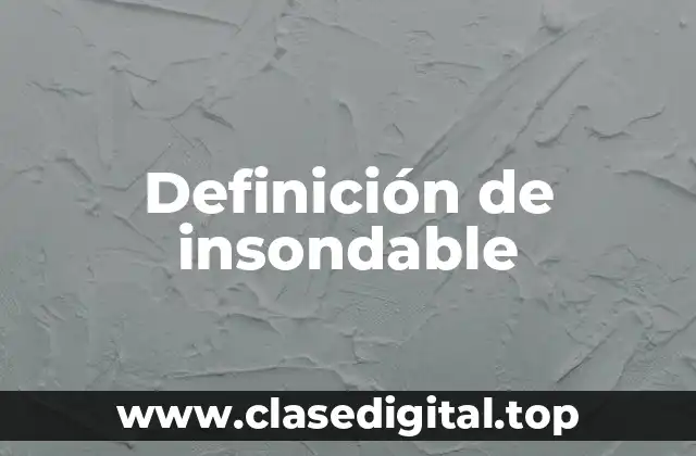 Definición de insondable