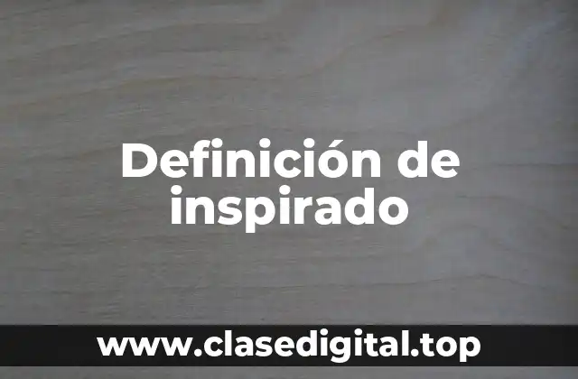 Definición de inspirado