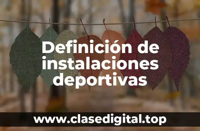 Definición de instalaciones deportivas