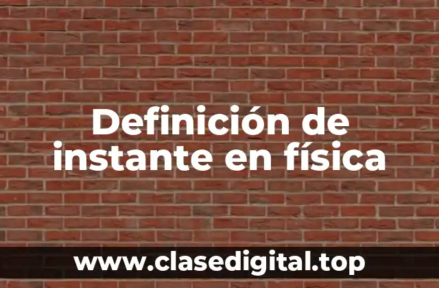 Definición de instante en física