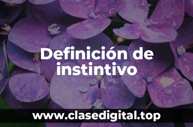 Definición de instintivo