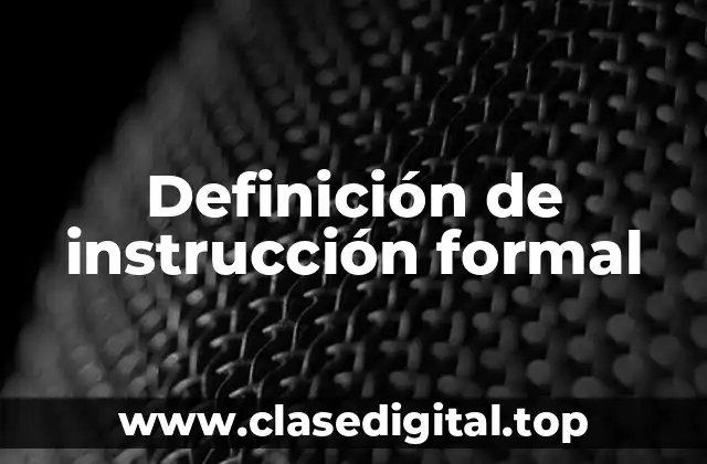Definición de instrucción formal