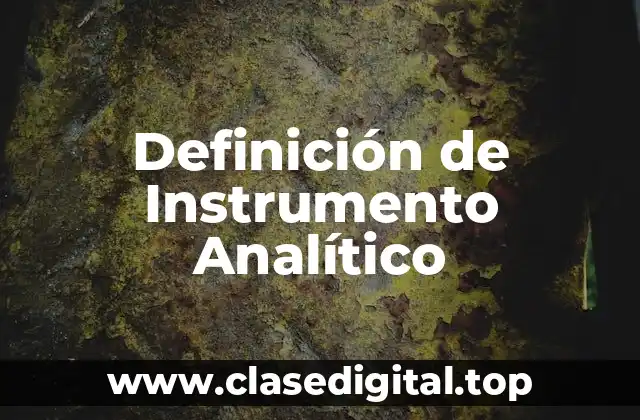 Definición de Instrumento Analítico