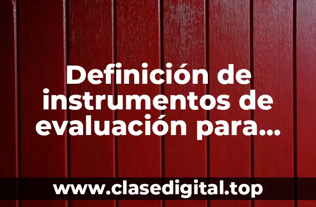 Definición de instrumentos de evaluación para preescolar nuevo modelo educativo