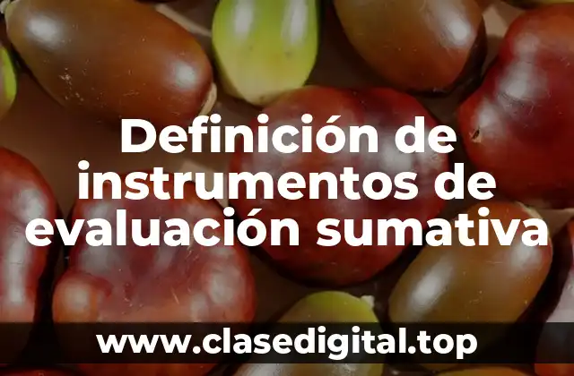 Definición de instrumentos de evaluación sumativa