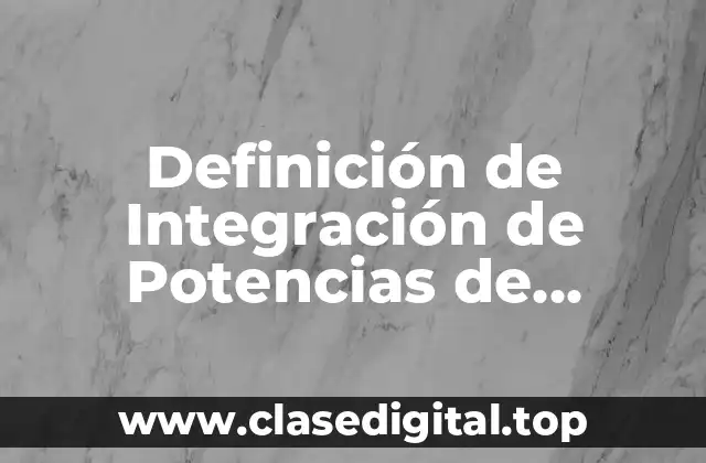Definición de Integración de Potencias de Funciones Trigonométricas