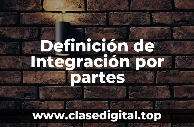 Definición técnica de Integración por partes