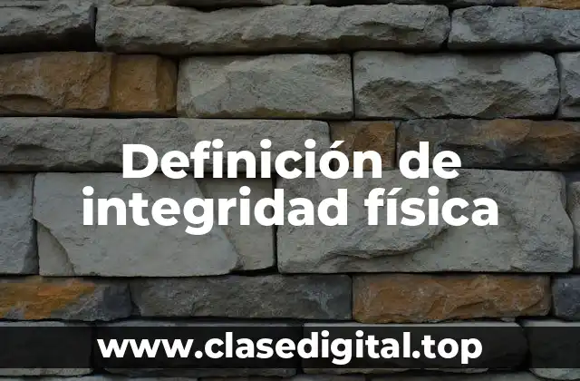 Definición de integridad física
