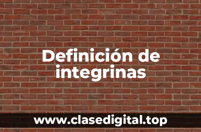 Definición de integrinas