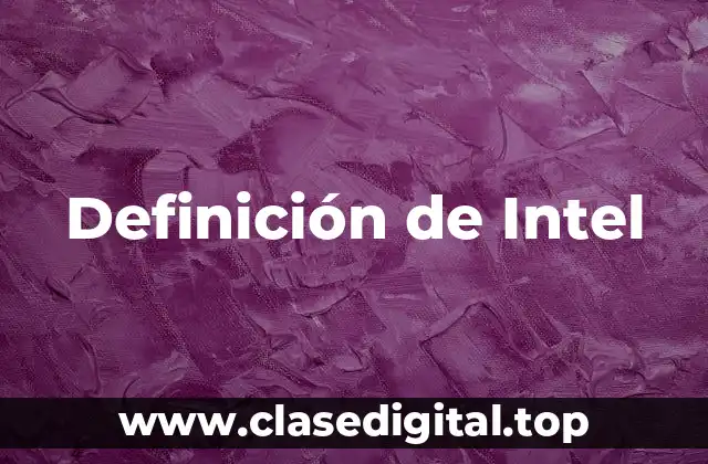 Definición de Intel