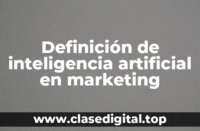 Ejemplos de inteligencia artificial en marketing