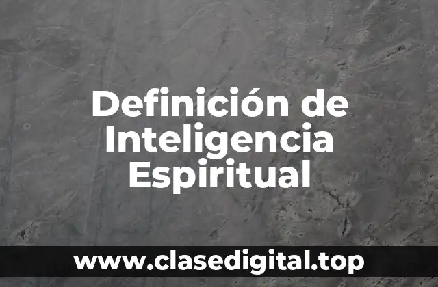 Ejemplos de Inteligencia Espiritual