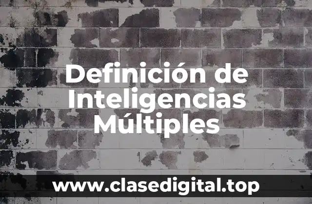 Definición Técnica de Inteligencia Múltiple