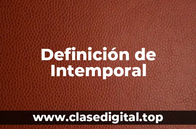 Definición de Intemporal