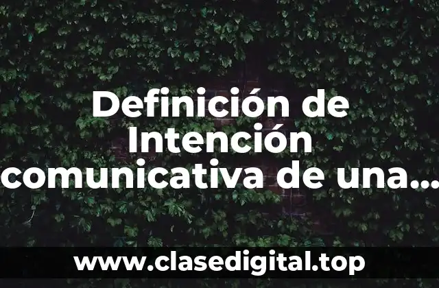 Definición de Intención comunicativa de una novela